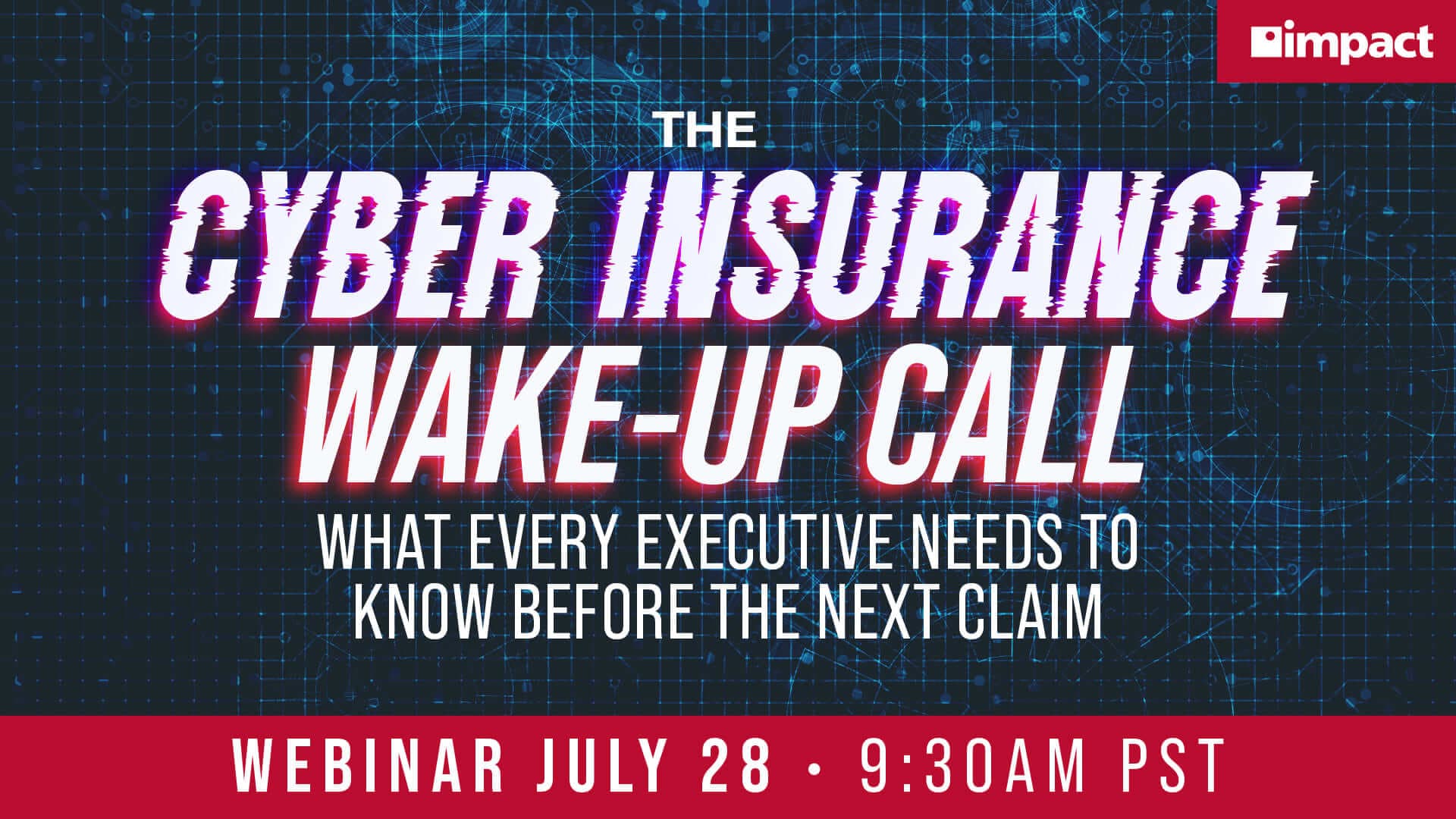 The Cyber Insurance Wake-Up Call: What Every Executive Needs to Know Before the Next Claim